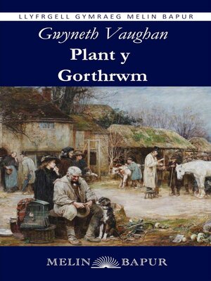 cover image of Plant y Gorthrwm (eLyfr)